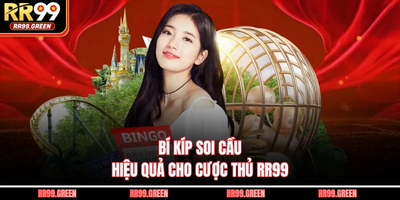 Bí kíp soi cầu hiệu quả cho cược thủ RR99