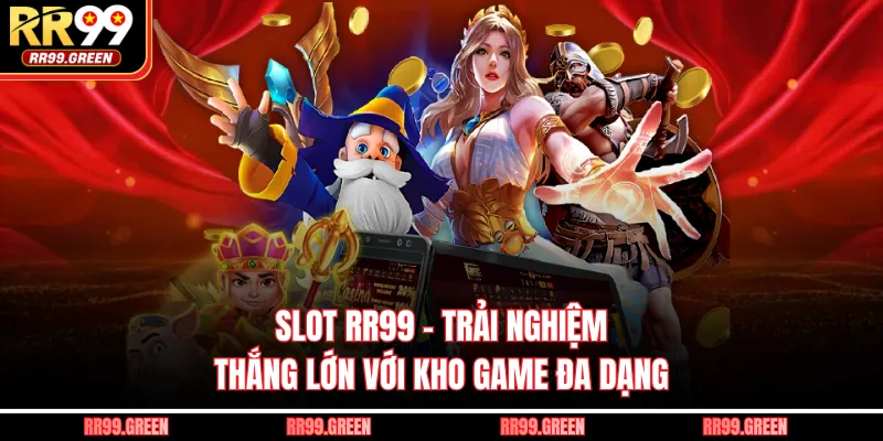 Slot RR99 - Trải Nghiệm Thắng Lớn Với Kho Game Đa Dạng